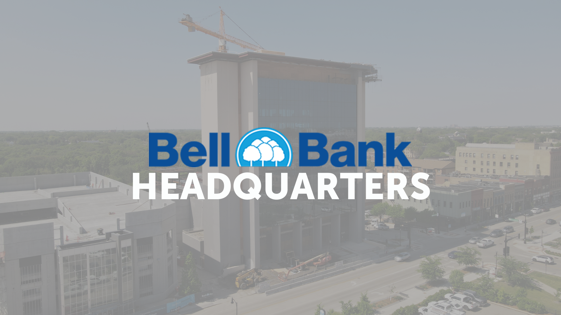Bell Bank Headquarters blog graphic