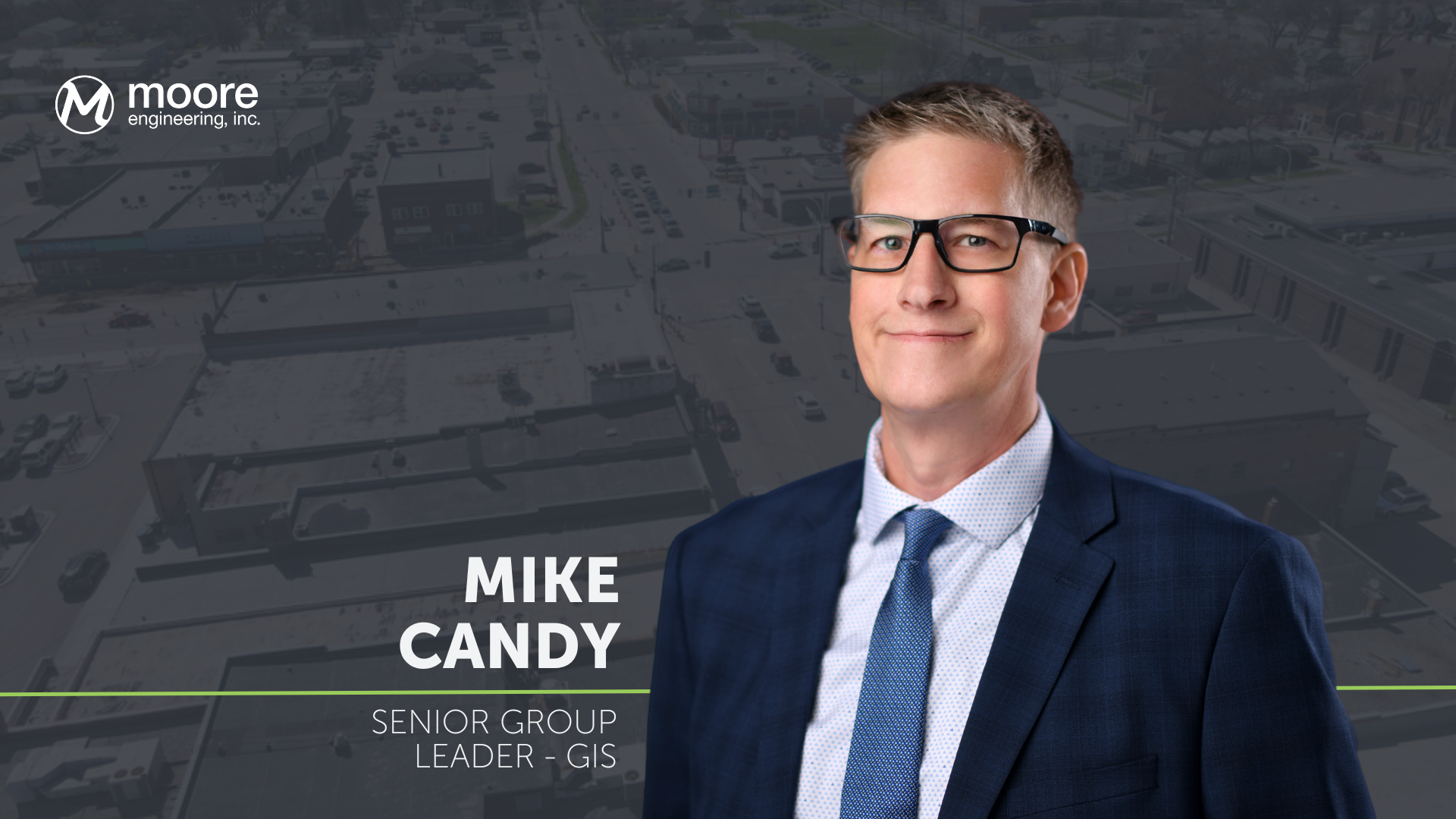 Mike Candy. GIS Group Leader at Moore Engineering